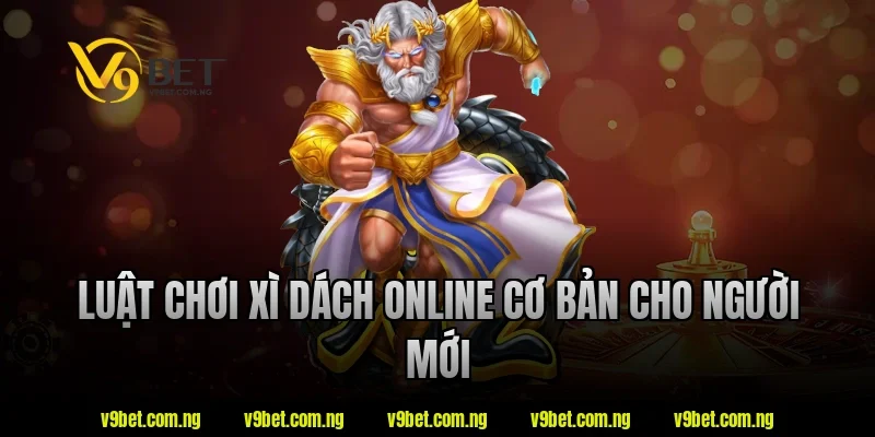Xì Dách Online V9bet – Game Bài Quen Thuộc Có Lối Chơi Kịch Tính 1 Luật chơi xì dách online cơ bản cho người mới tại V9bet