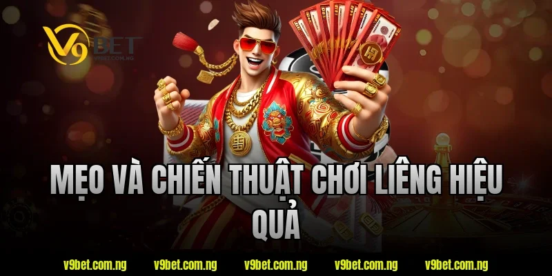 Luật Chơi Liêng V9bet Dễ Hiểu – Nắm Quy Tắc Trong Vài Phút 3 Mẹo và chiến thuật chơi liêng V9bet hiệu quả