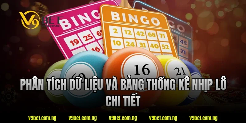 Soi Cầu Lô Bạch Thủ V9bet – Tìm Hiểu Cách Theo Dõi Chu Kỳ Số 2 Phân tích dữ liệu và bảng thống kê nhịp lô chi tiết tại V9bet